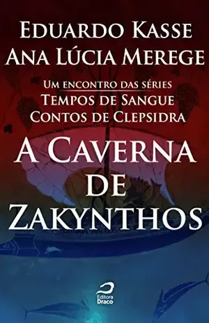 A Caverna de Zakynthos (Tempos de Sangue) - Eduardo Kasse