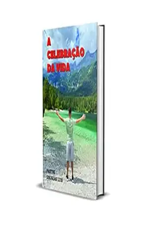 A CELEBRAÇÃO DA VIDA - Douglas Martins