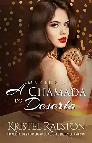 A Chamada do Deserto: Maktub 3 – Kristel Ralston