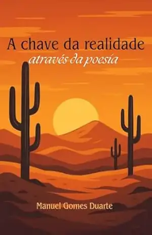 A chave da realidade através da poesia - Manuel Gomes Duarte