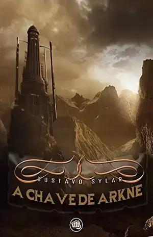 A Chave de Arkne - Gustavo Sylar