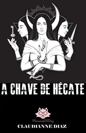 A Chave de Hécate - Claudianne Diaz