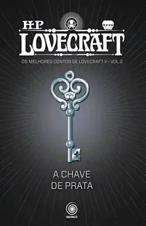 A Chave de Prata (Os melhores contos do H.P. Lovecraft II Livro 2) – H.P. Lovecraft
