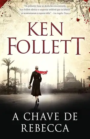 A chave de Rebecca - Ken Follett