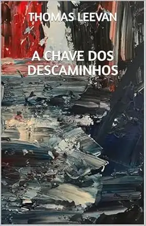 A Chave dos Descaminhos – Thomas Leevan