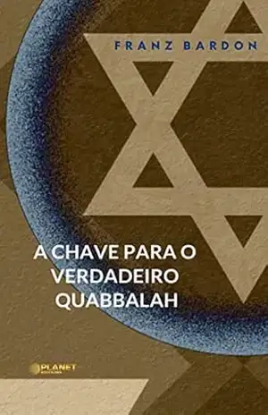 A chave para o verdadeiro Quabbalah (traduzido) – Franz Bardon