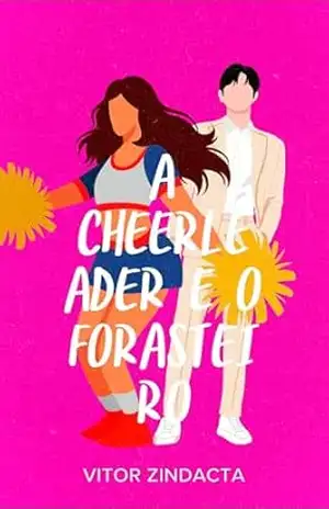 A cheerleader e o forasteiro (CLICHÊS CONTRA A RESSACA Livro 5) – Vitor Zindacta