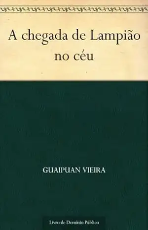 A chegada de Lampião no céu – Guaipuan Vieira