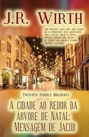 A cidade ao redor da árvore de Natal: Mensagem de Jacob – JR Wirth