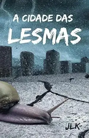 A Cidade das Lesmas - JL K