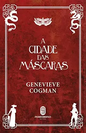 A Cidade das Máscaras – Genevieve Cogman