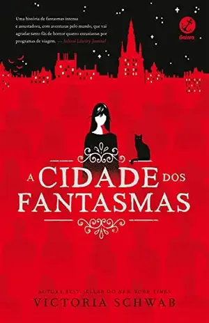 A cidade dos fantasmas - Victoria Schwab