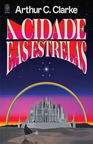 A cidade e as estrelas – Arthur C. Clarke