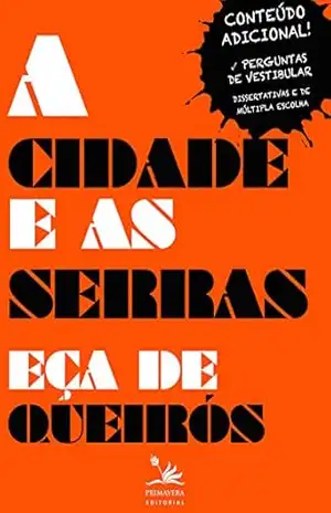 A cidade e as serras: Conteúdo adicional! Perguntas de vestibular (Clássicos da literatura brasileira) – Eça de Queirós