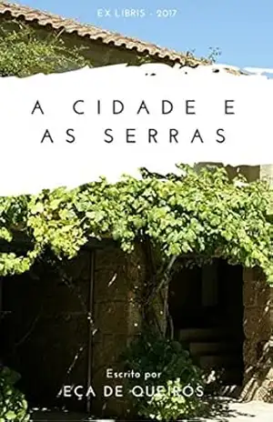 A Cidade e as Serras (Ilustrado) – Eça de Queirós Queirós