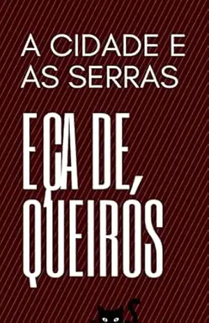 A Cidade e as Serras: Literatura Clássica – Eça de Queiroz
