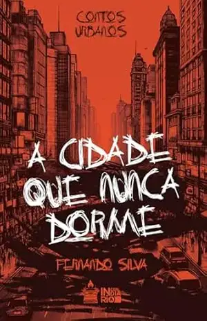 A Cidade que Nunca Dorme – Fernando Silva