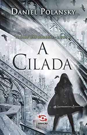 A Cilada (Cidade das Sombras Livro 2) - Daniel Polansky