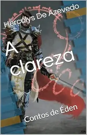 A clareza: Contos de Éden – Hercolys  De Azevedo