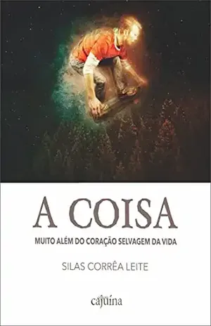 A coisa - Silas Corrêa Leite