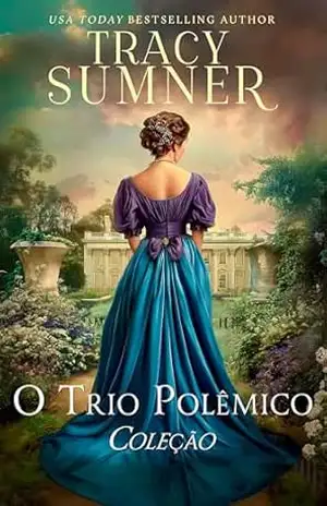 A Coleção do Trio Problemático: Uma Série de Romance Histórico - Tracy Sumner