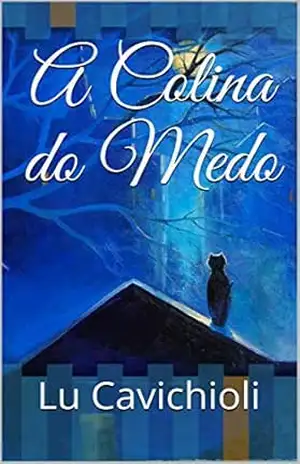 A Colina do Medo - Lu Cavichioli