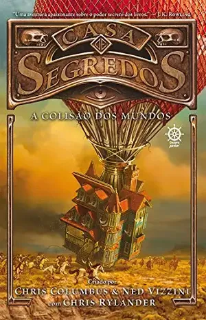 A colisão dos mundos – Casa de segredos – vol. 3 - Chris Columbus