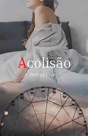 A Colisão – Helena Lopez