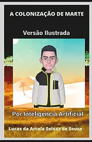 A Colonização de Marte: Ilustrado por Inteligência Artificial – Lucas  da Arcela Seixas de Souza