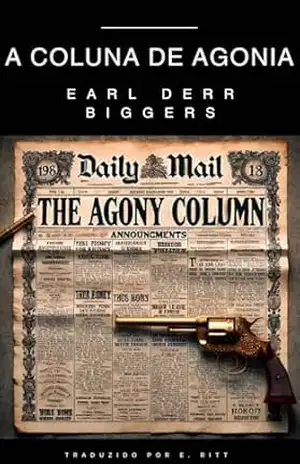 A Coluna de Agonia (Era de Ouro do Romance Policial) – Earl Derr Biggers