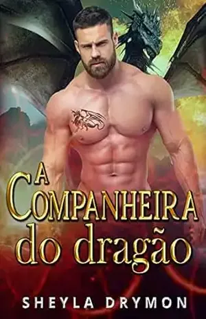 A companheira do dragão - Sheyla Drymon