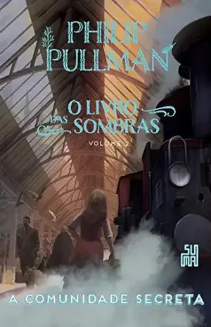 A comunidade secreta (O Livro das Sombras 2) - Philip Pullman