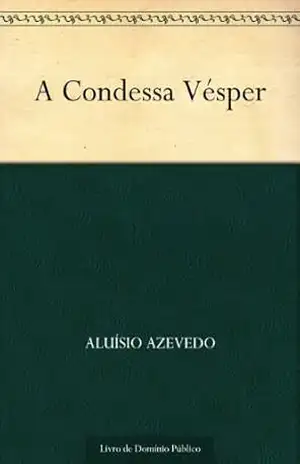 A Condessa Vésper – Aluísio Azevedo