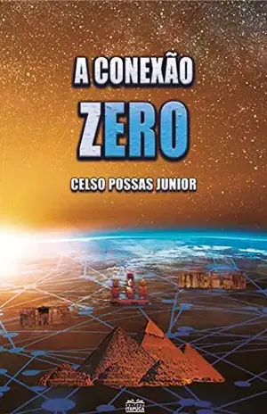A Conexão Zero - Celso Possas Junior