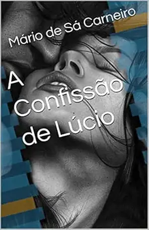 A Confissão de Lúcio – Mário de Sá Carneiro