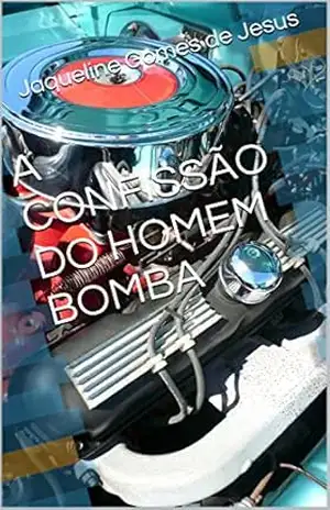 A CONFISSÃO DO HOMEM BOMBA – Jaqueline Gomes de Jesus