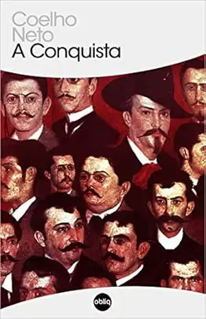 A Conquista (Clássicos Hiperliteratura Livro 9) – Coelho Neto