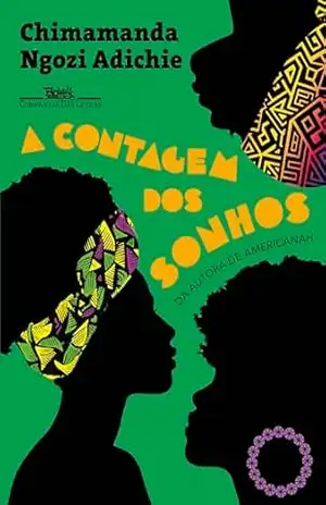 A contagem dos sonhos – Chimamanda Ngozi Adichie
