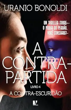 A Contrapartida – Livro 4: A Contra–escuridão – Uranio Bonoldi