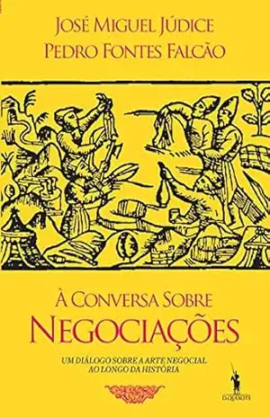 À Conversa Sobre Negociação – José Miguel Júdice