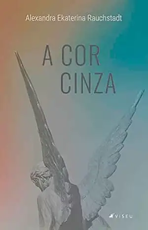 A cor cinza – Alexandra Ekaterina Rauchstadt