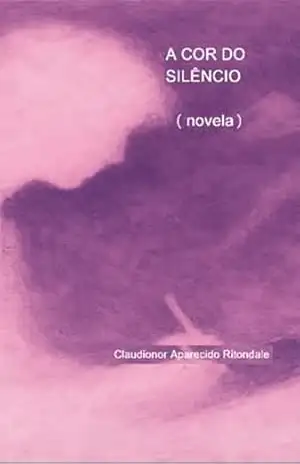 A Cor Do Silêncio – Claudionor Aparecido Ritondale