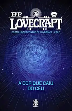 A Cor que caiu do céu (Os melhores contos de H.P. Lovecraft Livro 3) – H.P. Lovecraft