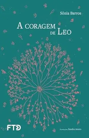 A coragem de Leo - Sônia Barros
