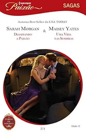 A Coroa de Santina 3 de 4 (Harlequin Paixão Sagas Livro 12) – Maisey Yates