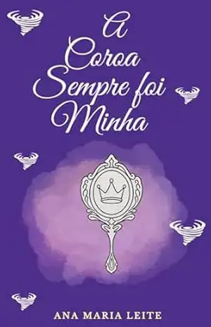 A Coroa Sempre Foi Minha – Ana Maria Leite