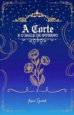 A CORTE: E o Baile de Inverno - Jéssica Figueiredo