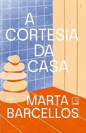 A cortesia da casa – Marta Barcellos