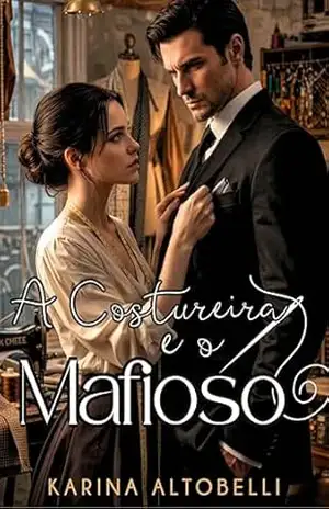 A Costureira e o Mafioso – KARINA ALTOBELLI