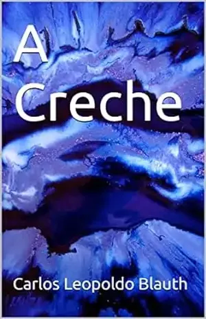 A Creche - Carlos Leopoldo Blauth